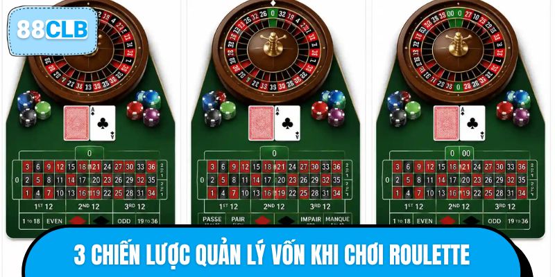 3 chiến lược quản lý vốn khi chơi Roulette