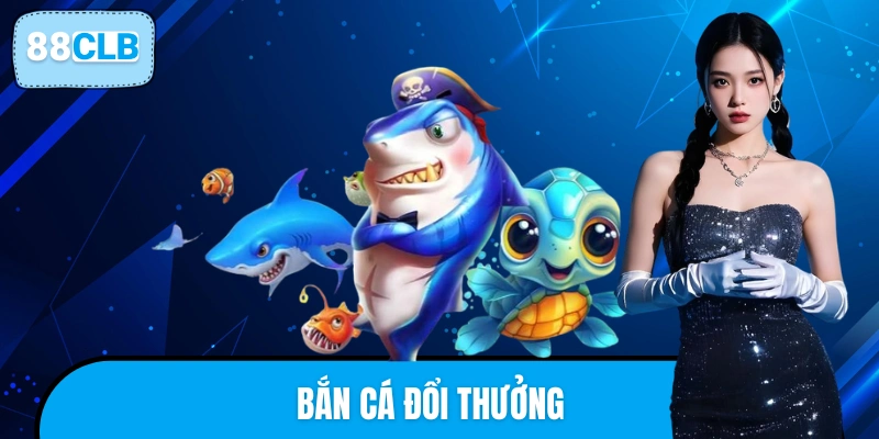 Sảnh bắn cá đổi thưởng 3D cực kỳ hấp dẫn 88CLB