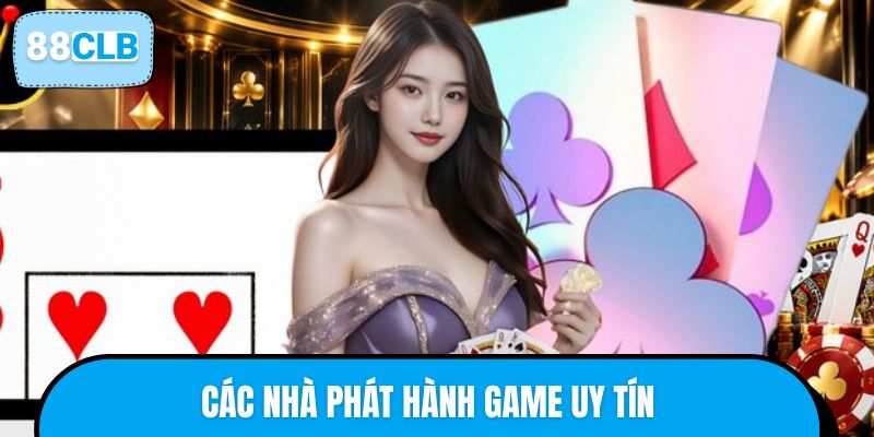 Casino 88CLB hợp tác cùng các nhà phát hành game uy tín