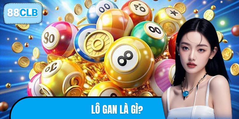 Lô Gan Là Gì? Sự Thật Về Chuỗi Ngày Chưa Xuất Hiện Của Lô Tô