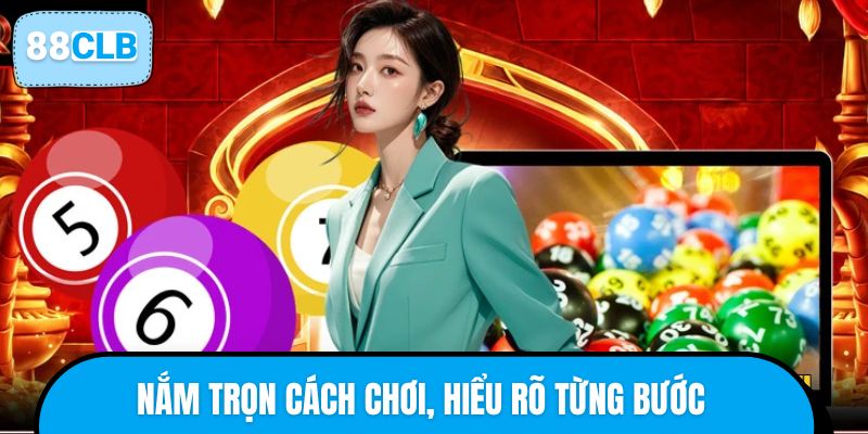 Nắm trọn cách chơi, hiểu rõ từng bước cho người mới