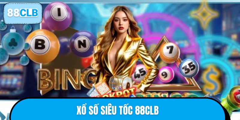 Xổ Số Siêu Tốc 88CLB – Bùng Nổ Nhịp Quay, Khơi Dậy Đam Mê